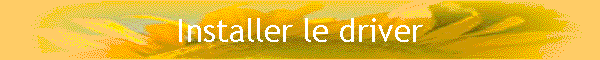 Installer le driver