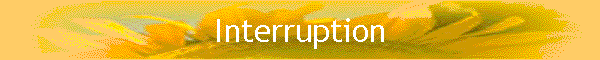 Interruption