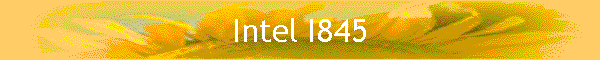 Intel I845