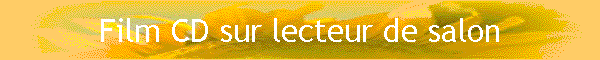 Film CD sur lecteur de salon