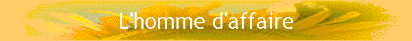 L'homme d'affaire